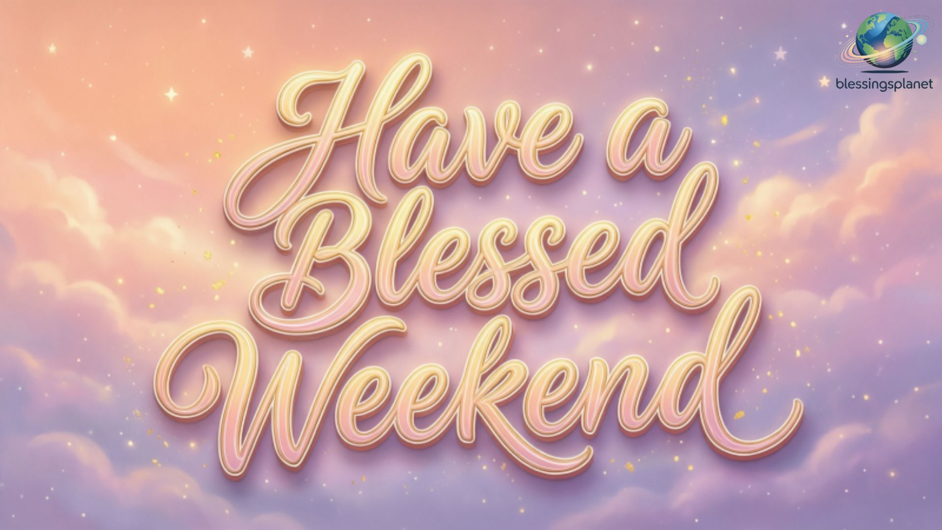 Have a Blessed Weekend
