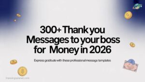 300+ Thank You Messages to Your Boss for Money In 2026