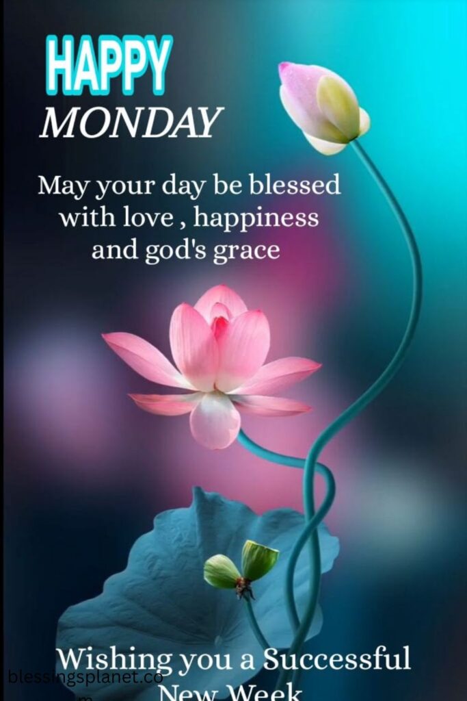 Happy Monday, New Week, Blessings