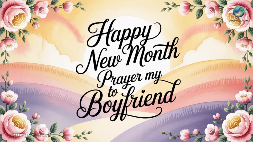 Happy New Month Prayer to My Boyfriend