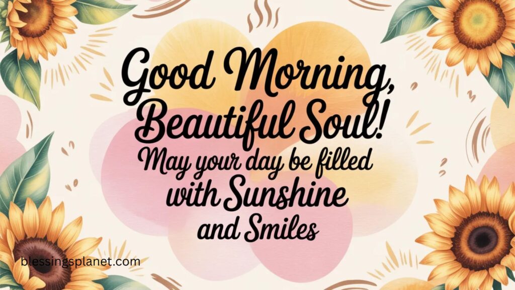 Thoughtful and Encouraging Good Morning Messages 