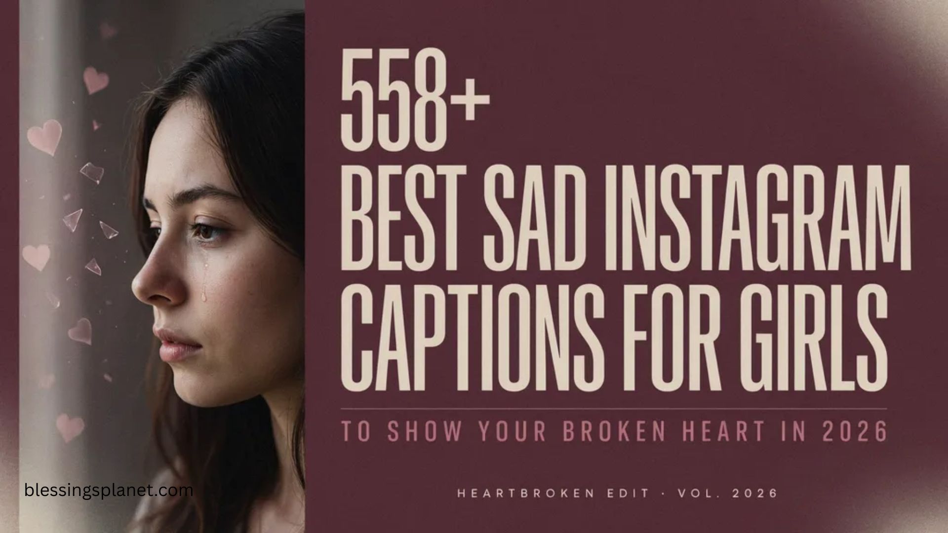 558+ Best Sad Instagram Captions for Girls to Show Your Broken Heart In 2026