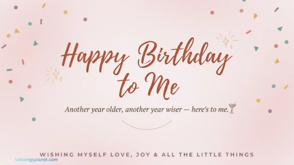 Short Birthday Blessings for Myself