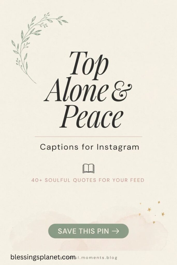 Top Alone Peace Captions for Instagram