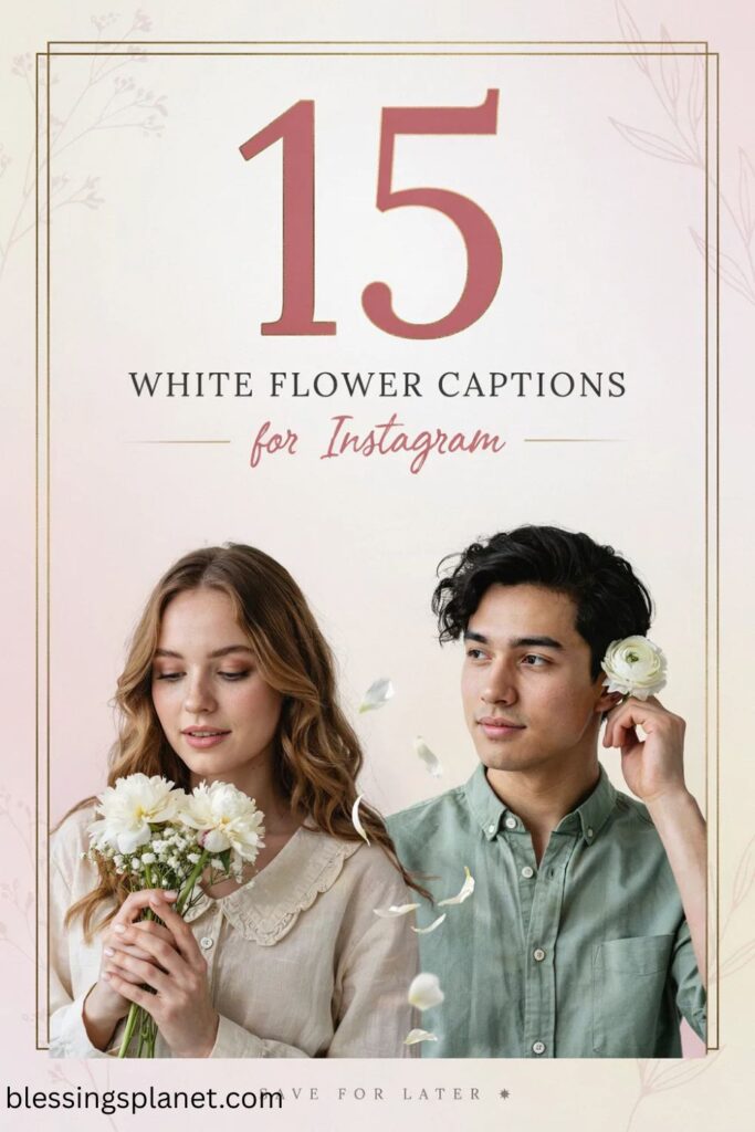 White Flower Captions for Instagram