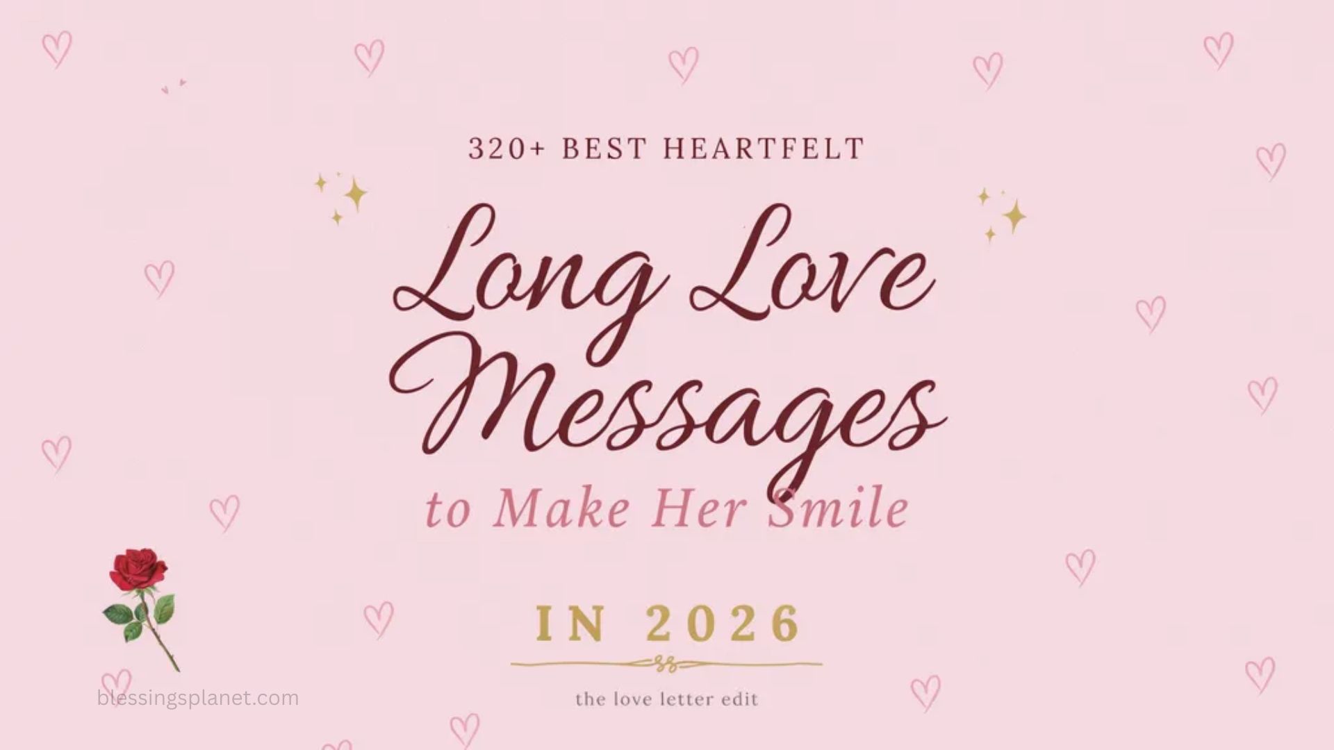 320+ Best Heartfelt Long Love Messages to Make Her Smile In 2026