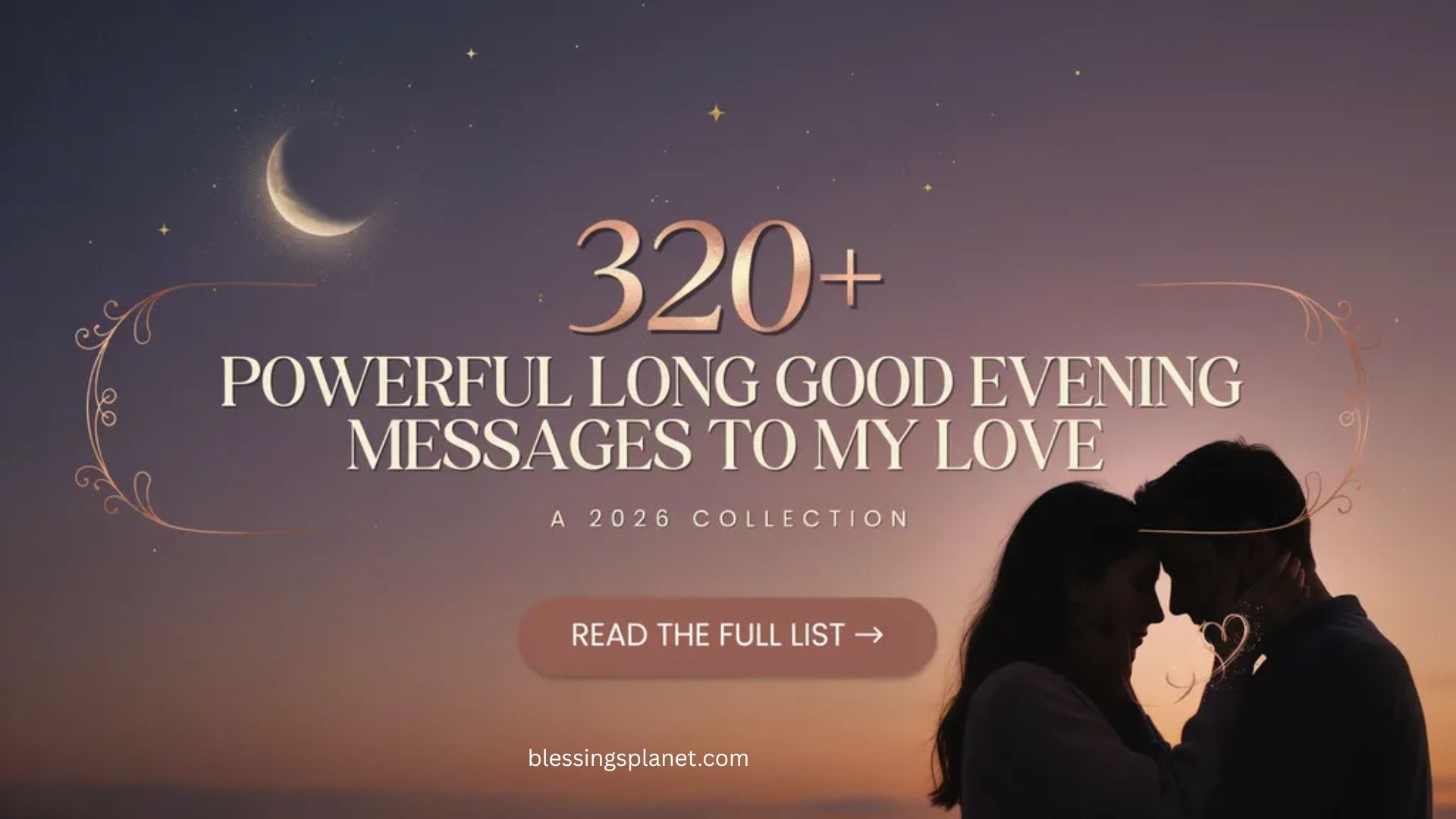 320+ Powerful Long Good Evening Messages to My Love in 2026