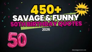 450+ Savage & Laugh-Out-Loud Funny 50 Year Old Birthday Quotes (2026)