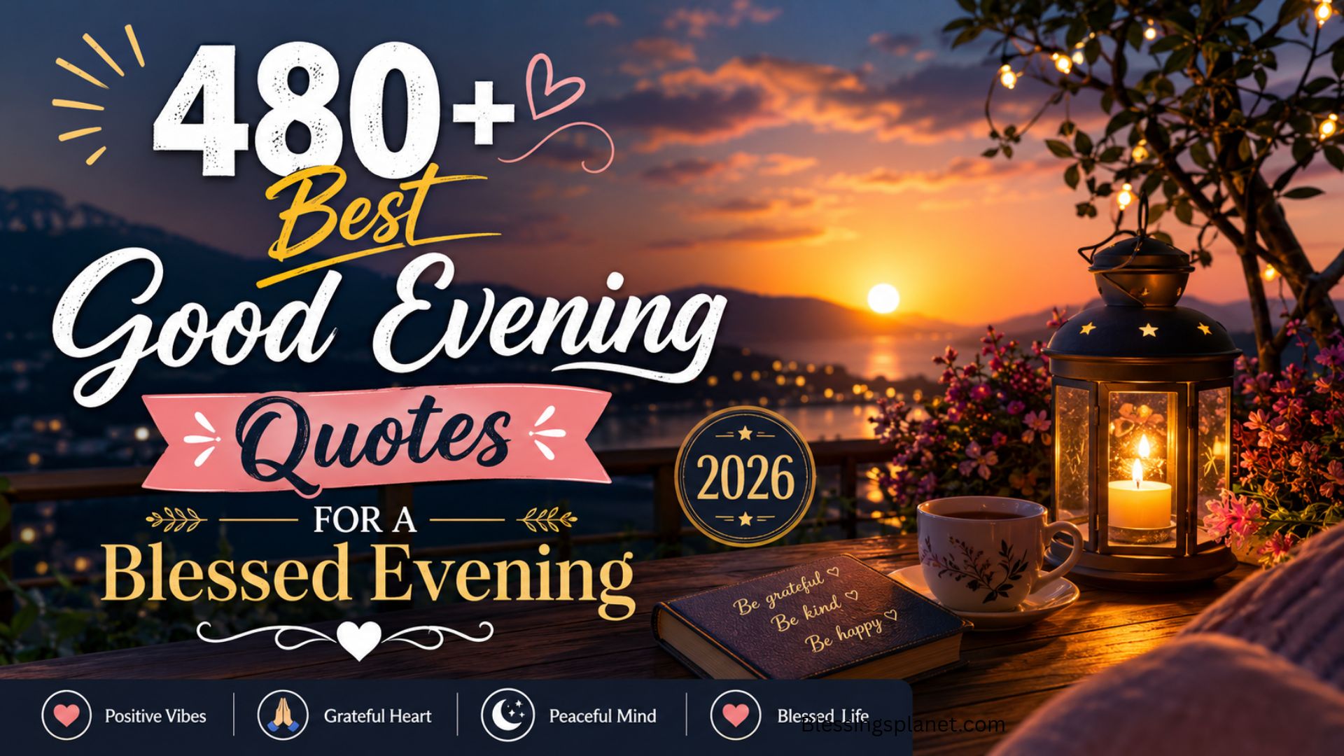 480+ Best Good Evening Quotes for a Blessed Evening (2026)