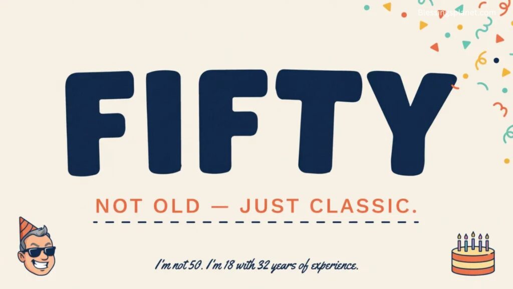 Cute Yet Funny 50 Year Old Birthday Quotes