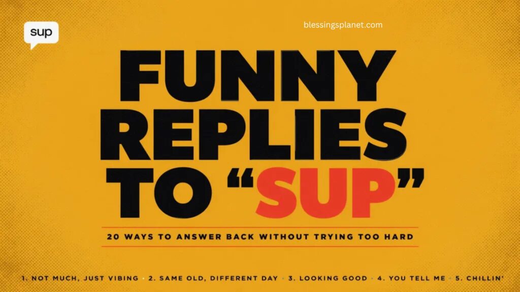 Funny Replies to “Sup”