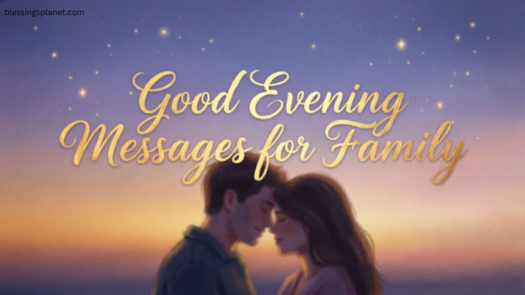 Good Evening Messages for Family