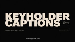 Keyholder Captions