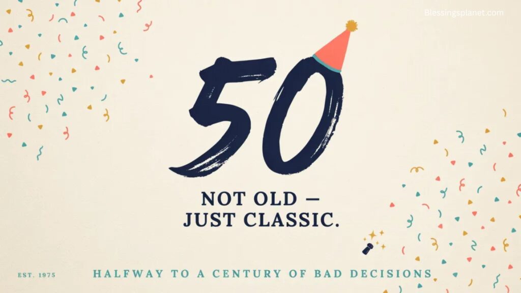 Short Funny 50 Year Old Birthday Quotes