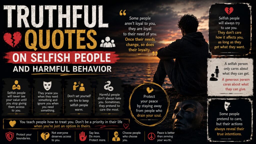 Truthful Quotes on Selfish People and Harmful Behavior